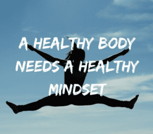 healthy body, healthy mindset